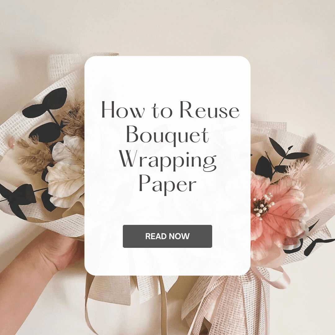 Zero-Waste Packaging: How to Reuse Bouquet Wrapping Paper